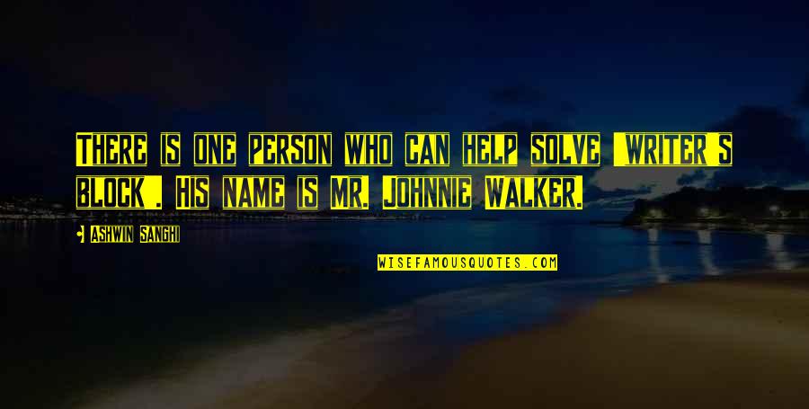Nevidim Quotes By Ashwin Sanghi: There is one person who can help solve Nevidim Quotes By Ashwin Sanghi: There is one person who can help solve