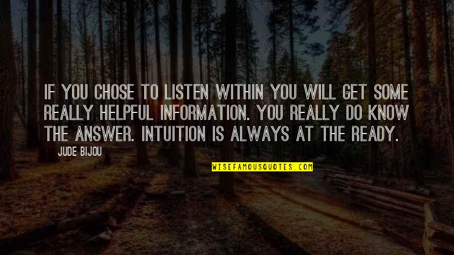 Neville Longbottom Movie Quotes By Jude Bijou: If you chose to listen within you will Neville Longbottom Movie Quotes By Jude Bijou: If you chose to listen within you will