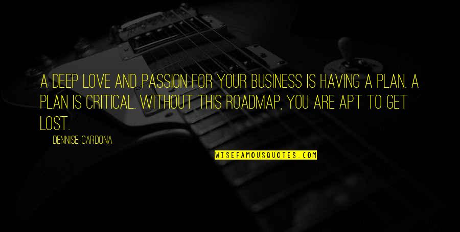 Nevola Irrigation Quotes By Dennise Cardona: a deep love and passion for your business