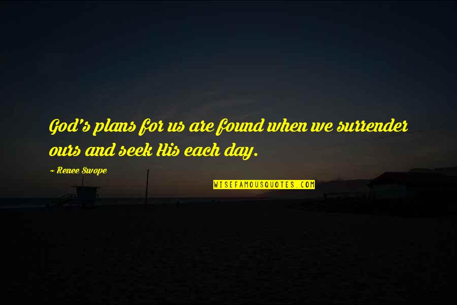 Nevus Comedonicus Quotes By Renee Swope: God's plans for us are found when we
