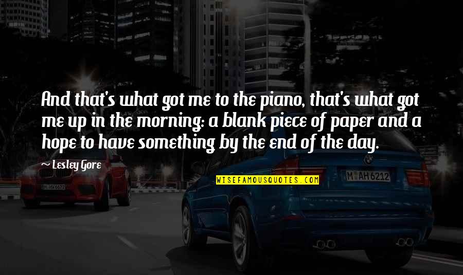 New Adventures Quotes By Lesley Gore: And that's what got me to the piano, New Adventures Quotes By Lesley Gore: And that's what got me to the piano,