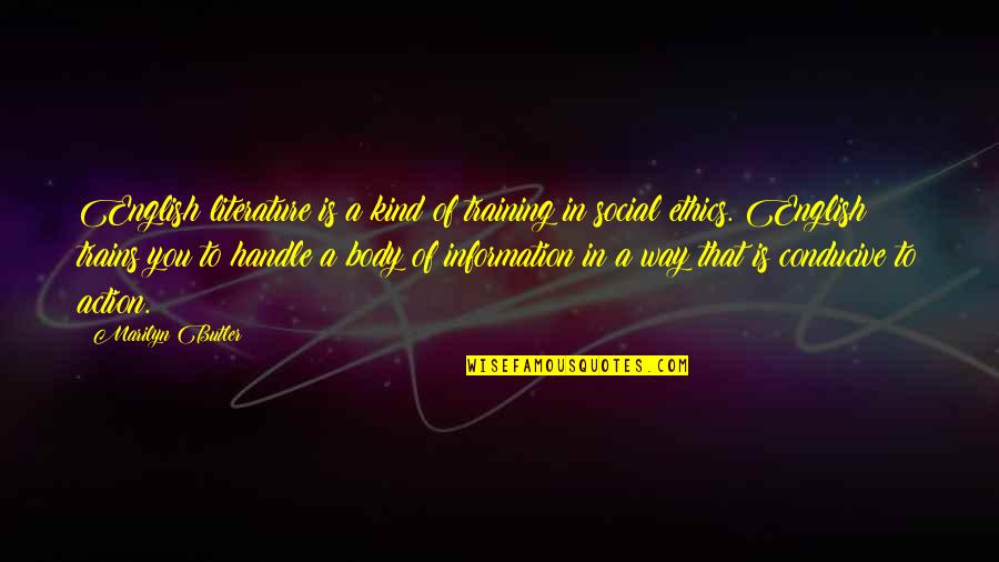 New Age Outlaws Quotes By Marilyn Butler: English literature is a kind of training in New Age Outlaws Quotes By Marilyn Butler: English literature is a kind of training in