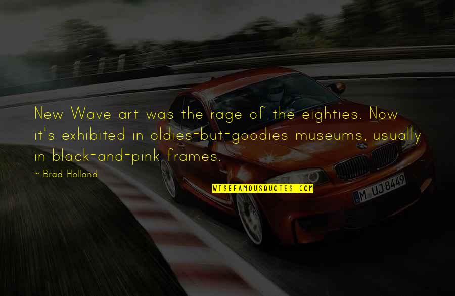 New Art Of Quotes By Brad Holland: New Wave art was the rage of the