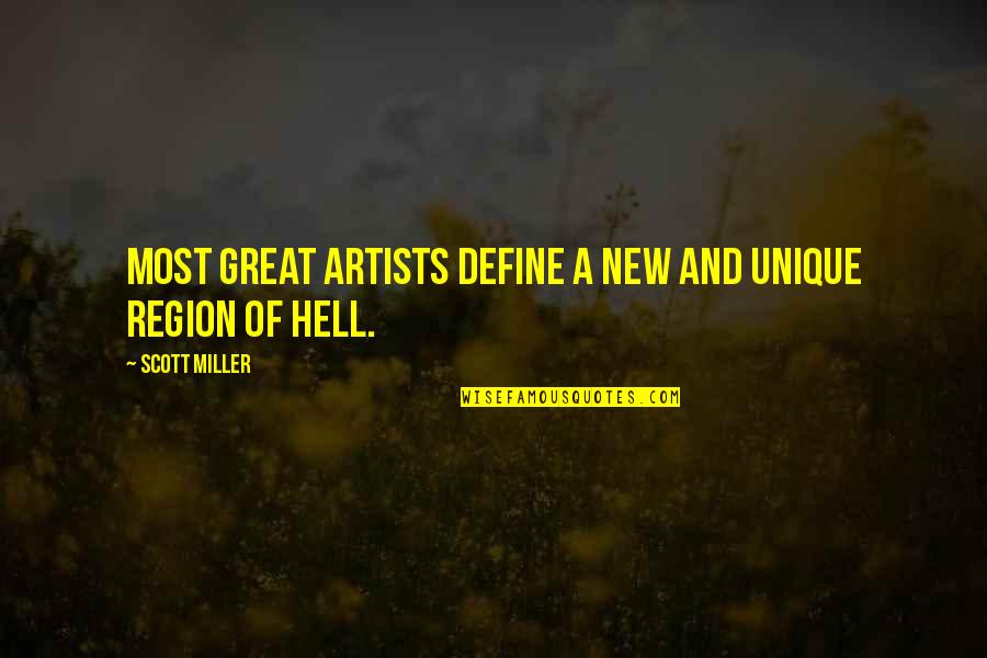New Art Of Quotes By Scott Miller: Most great artists define a new and unique
