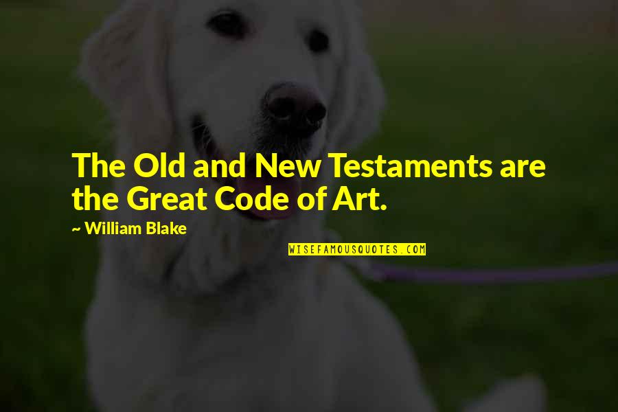 New Art Of Quotes By William Blake: The Old and New Testaments are the Great