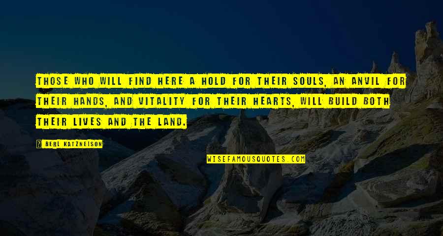 New Beginnings Work Quotes By Berl Katznelson: Those who will find here a hold for