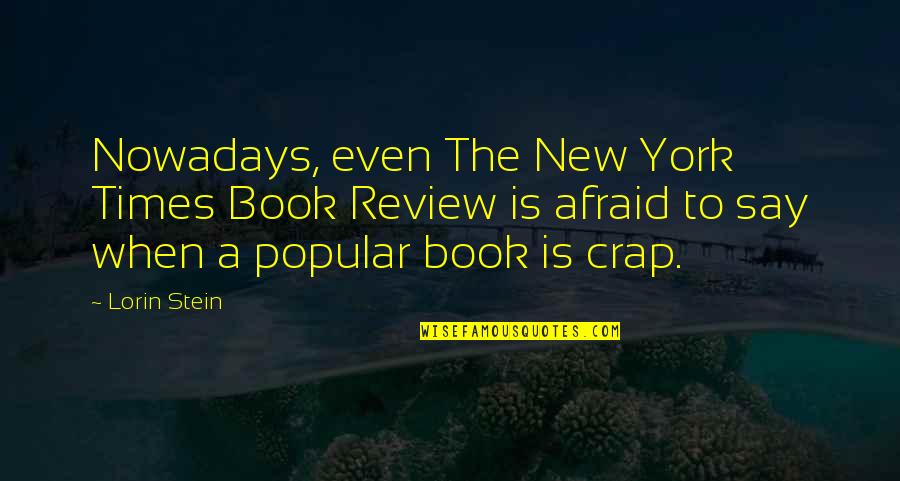 New Book Quotes By Lorin Stein: Nowadays, even The New York Times Book Review