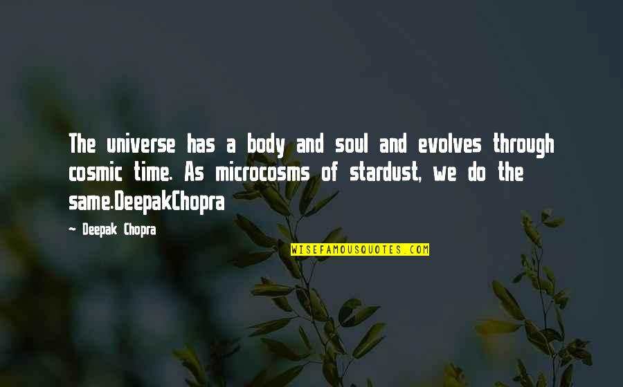 New Born Baby Announcement Quotes By Deepak Chopra: The universe has a body and soul and