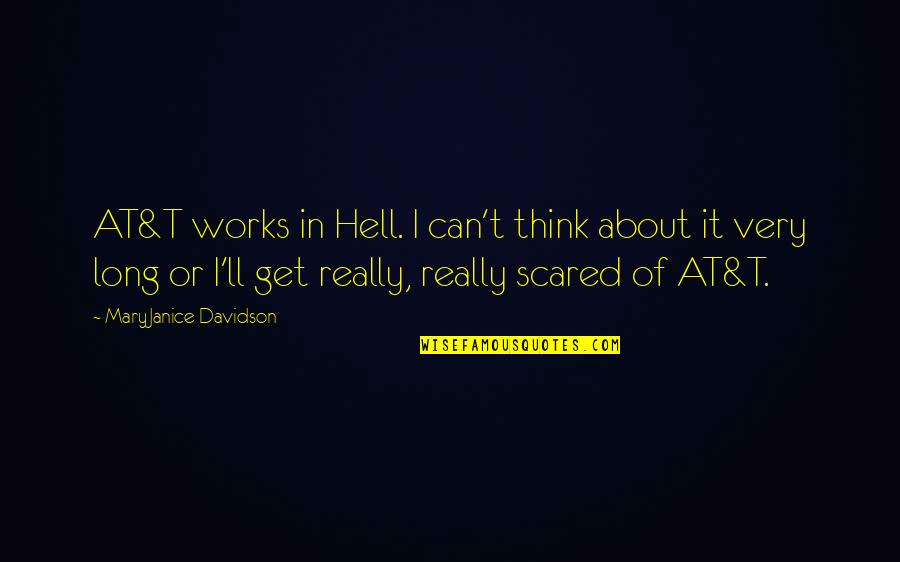 New Brunswick Famous Quotes By MaryJanice Davidson: AT&T works in Hell. I can't think about New Brunswick Famous Quotes By MaryJanice Davidson: AT&T works in Hell. I can't think about
