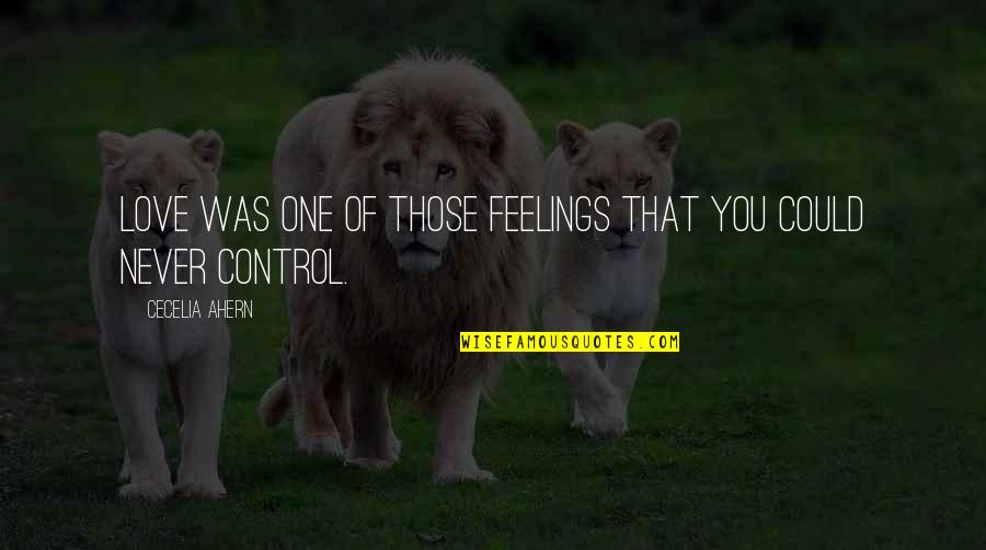 New Child Congratulations Quotes By Cecelia Ahern: Love was one of those feelings that you