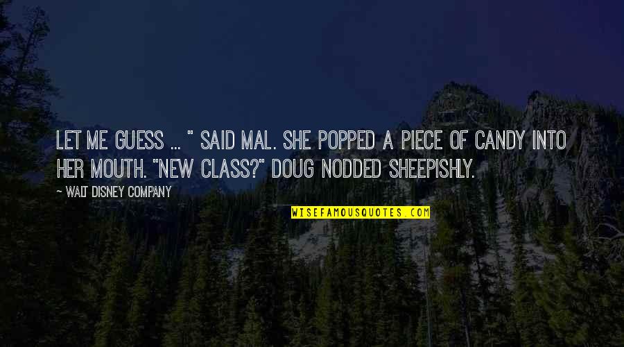 New Class Quotes By Walt Disney Company: Let me guess ... " said Mal. She New Class Quotes By Walt Disney Company: Let me guess ... " said Mal. She