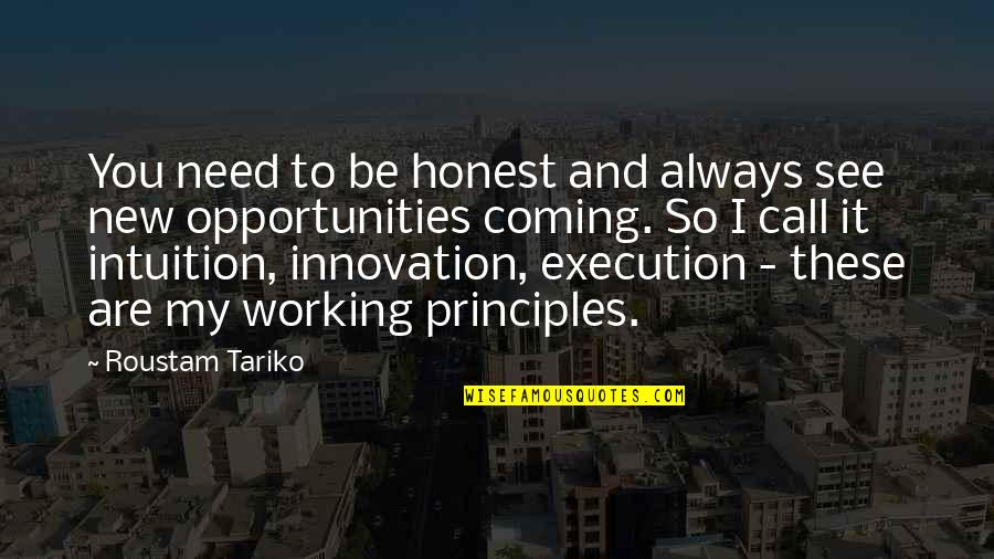 New Coming Quotes By Roustam Tariko: You need to be honest and always see
