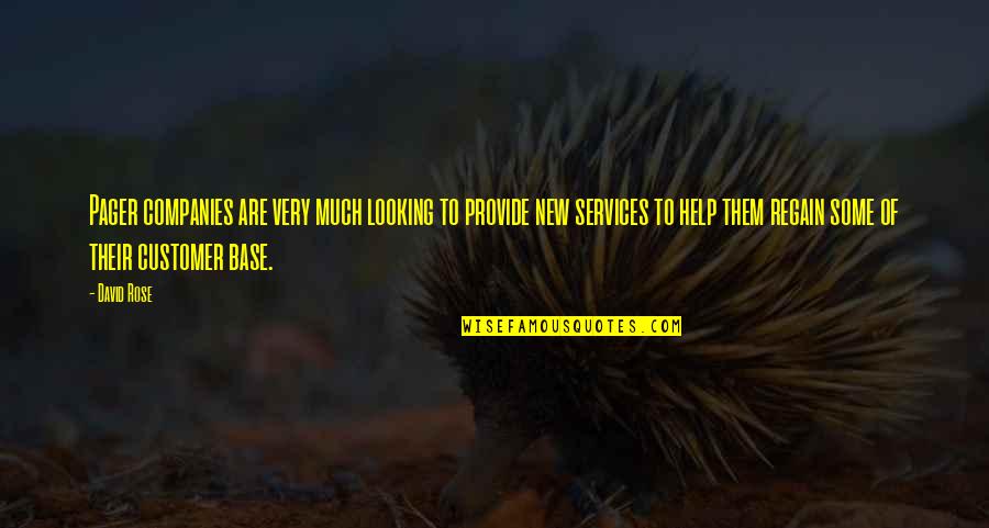 New Companies Quotes By David Rose: Pager companies are very much looking to provide New Companies Quotes By David Rose: Pager companies are very much looking to provide