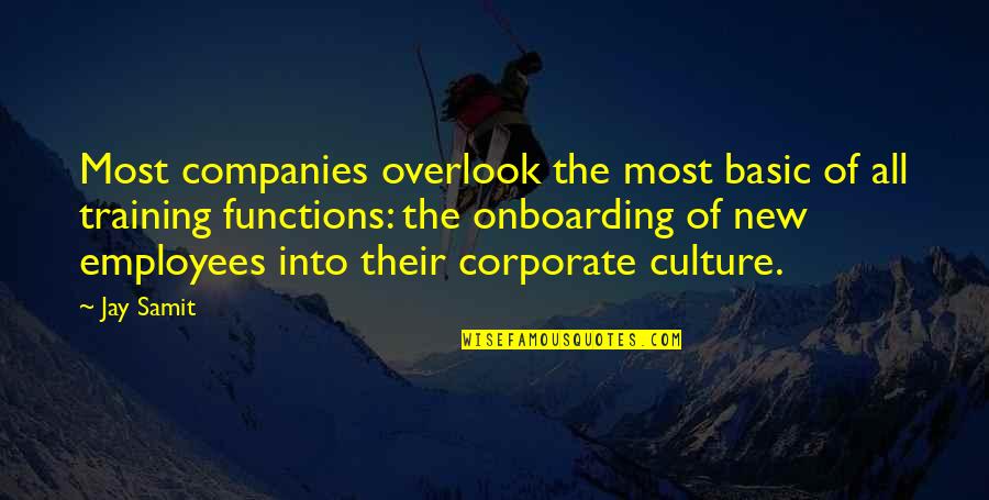New Companies Quotes By Jay Samit: Most companies overlook the most basic of all New Companies Quotes By Jay Samit: Most companies overlook the most basic of all