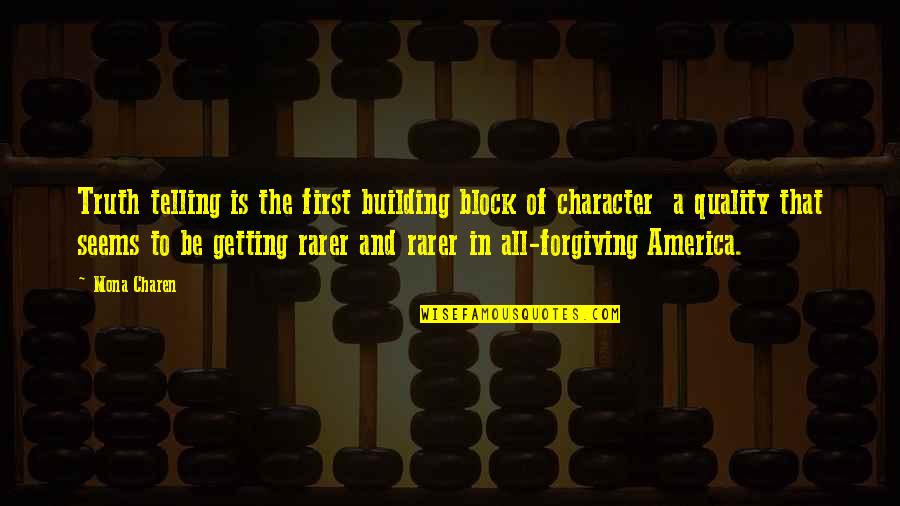 New Day Starting Quotes By Mona Charen: Truth telling is the first building block of New Day Starting Quotes By Mona Charen: Truth telling is the first building block of