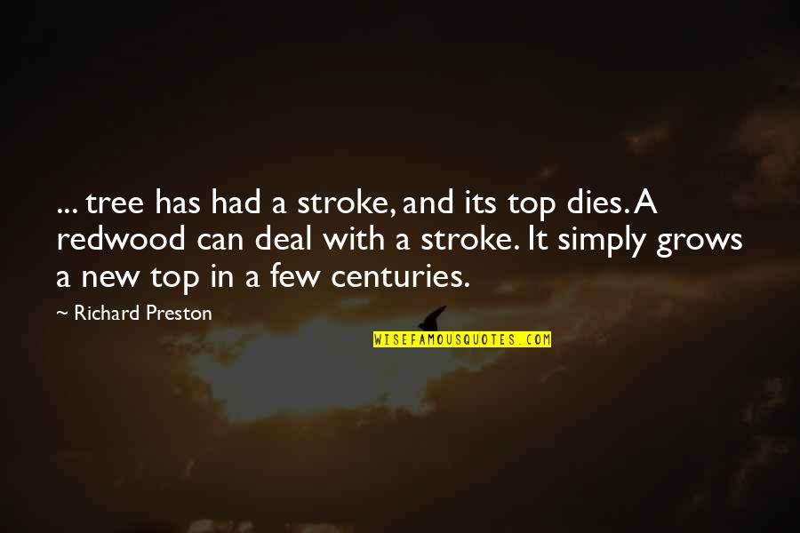 New Deal Quotes By Richard Preston: ... tree has had a stroke, and its