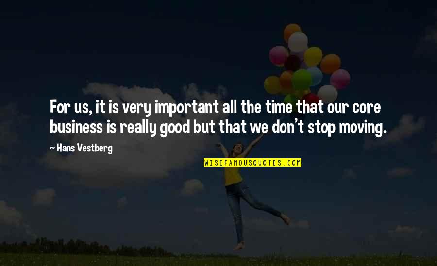 New Discoveries Quotes By Hans Vestberg: For us, it is very important all the