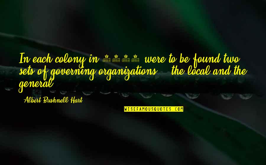 New Encouraging Lifestyles Quotes By Albert Bushnell Hart: In each colony in 1750 were to be