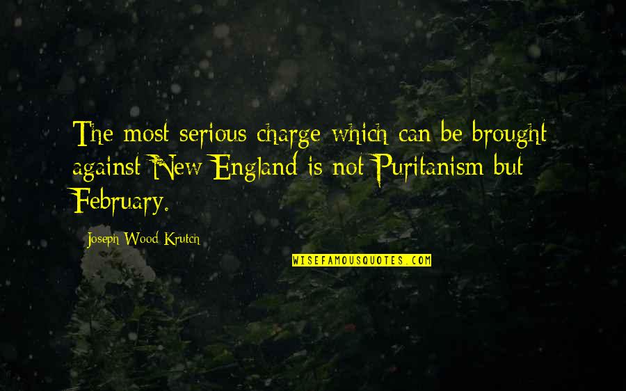 New England Quotes By Joseph Wood Krutch: The most serious charge which can be brought
