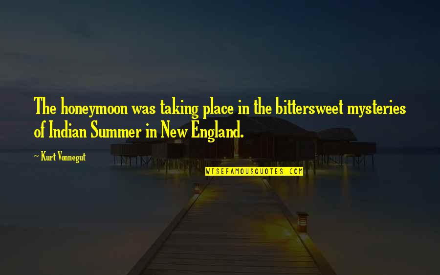 New England Quotes By Kurt Vonnegut: The honeymoon was taking place in the bittersweet