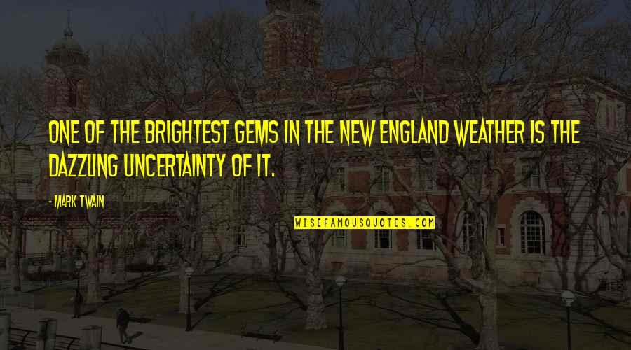 New England Quotes By Mark Twain: One of the brightest gems in the New