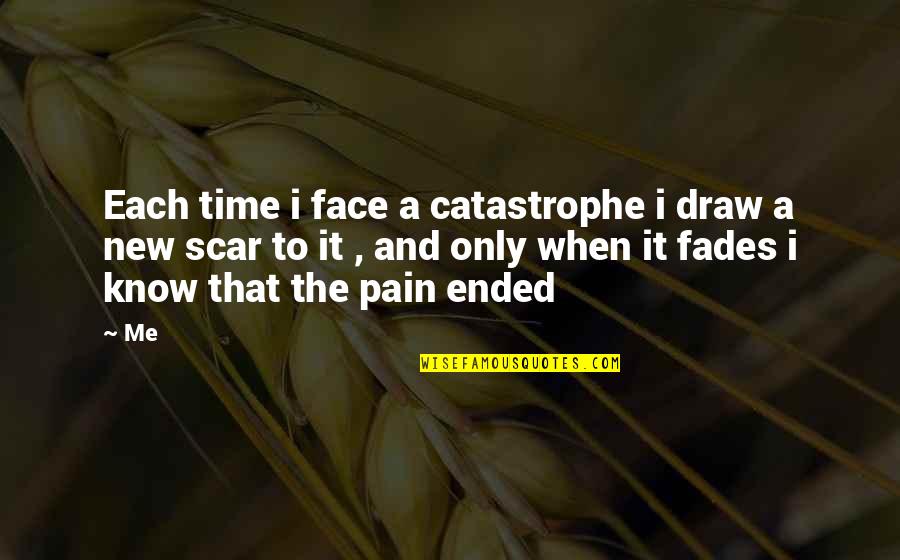 New Face Quotes By Me: Each time i face a catastrophe i draw New Face Quotes By Me: Each time i face a catastrophe i draw