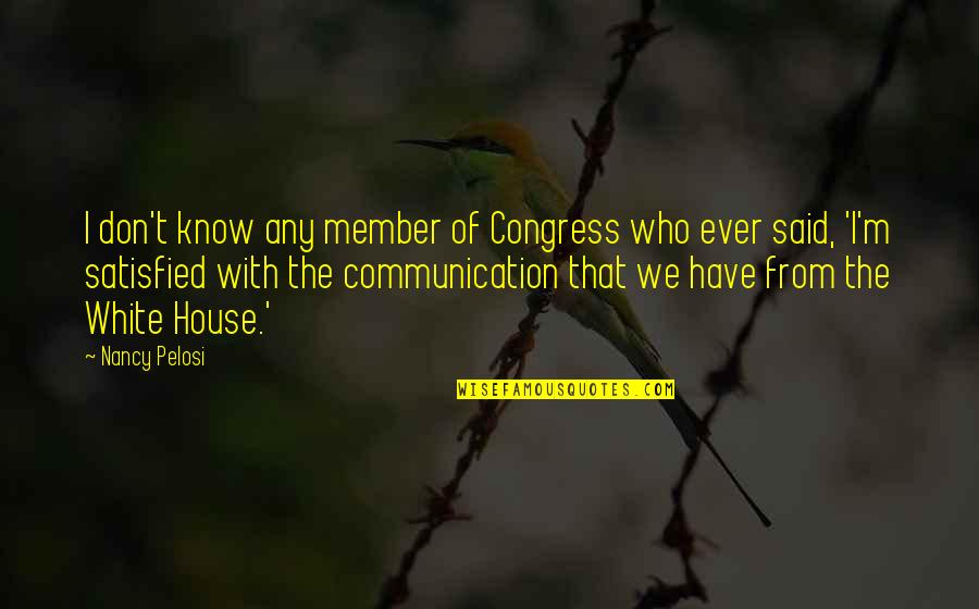 New Flashes Aquatics Quotes By Nancy Pelosi: I don't know any member of Congress who New Flashes Aquatics Quotes By Nancy Pelosi: I don't know any member of Congress who