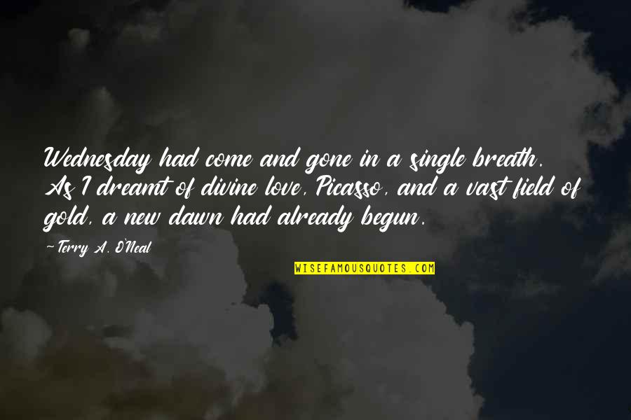 New Gold Quotes By Terry A. O'Neal: Wednesday had come and gone in a single New Gold Quotes By Terry A. O'Neal: Wednesday had come and gone in a single