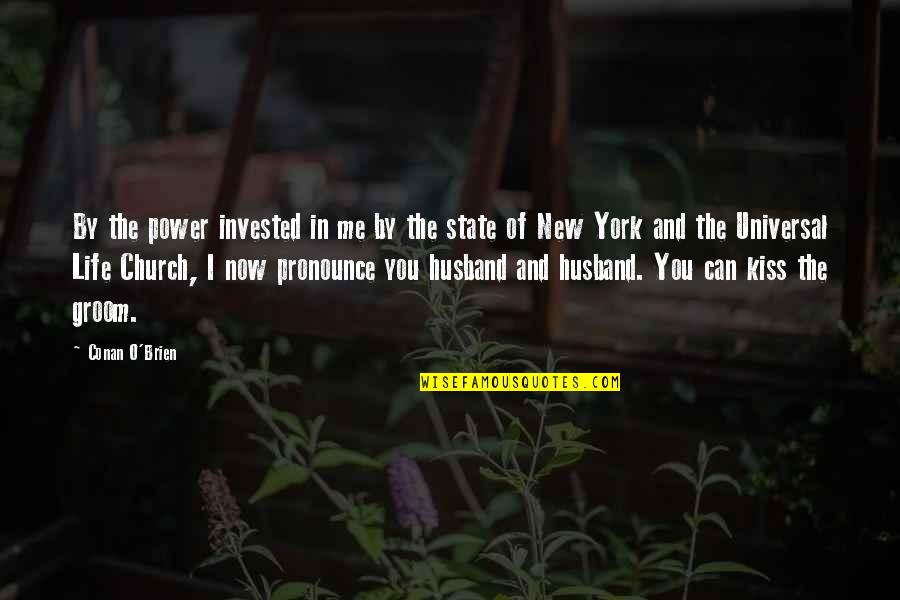 New Groom Quotes By Conan O'Brien: By the power invested in me by the