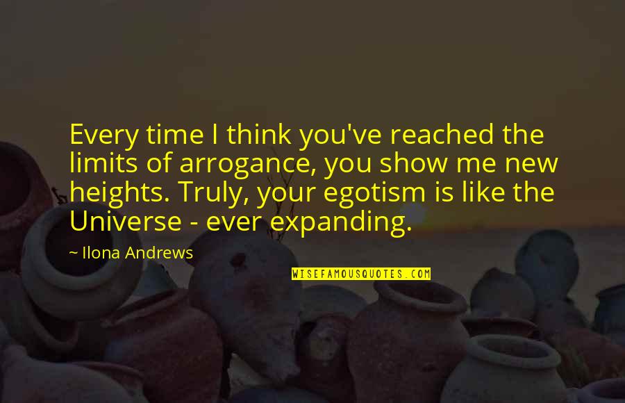 New Heights Quotes By Ilona Andrews: Every time I think you've reached the limits New Heights Quotes By Ilona Andrews: Every time I think you've reached the limits
