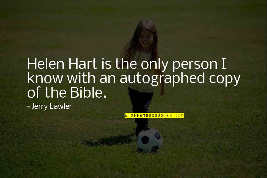 New Hires Quotes By Jerry Lawler: Helen Hart is the only person I know