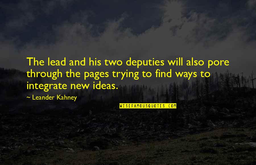 New Ideas Quotes By Leander Kahney: The lead and his two deputies will also