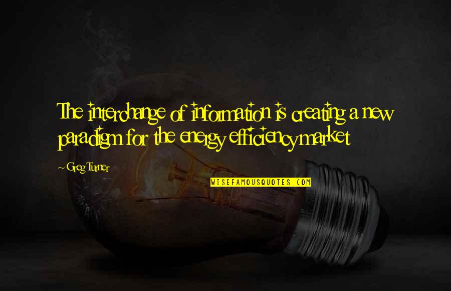 New Information Quotes By Greg Turner: The interchange of information is creating a new New Information Quotes By Greg Turner: The interchange of information is creating a new