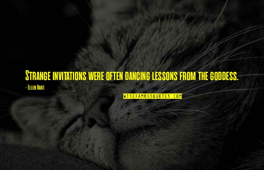 New Job Movie Quotes By Ellen Hart: Strange invitations were often dancing lessons from the