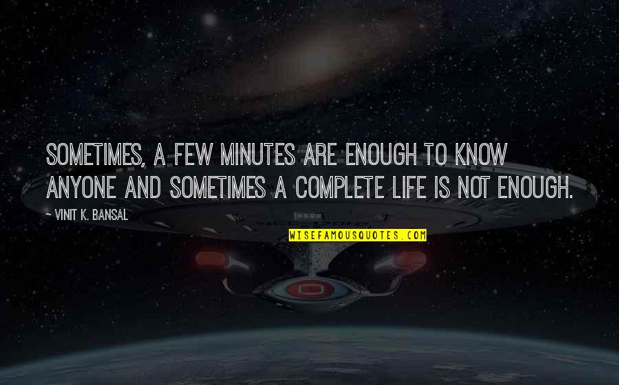 New Journey Begins Marriage Quotes By Vinit K. Bansal: Sometimes, a few minutes are enough to know