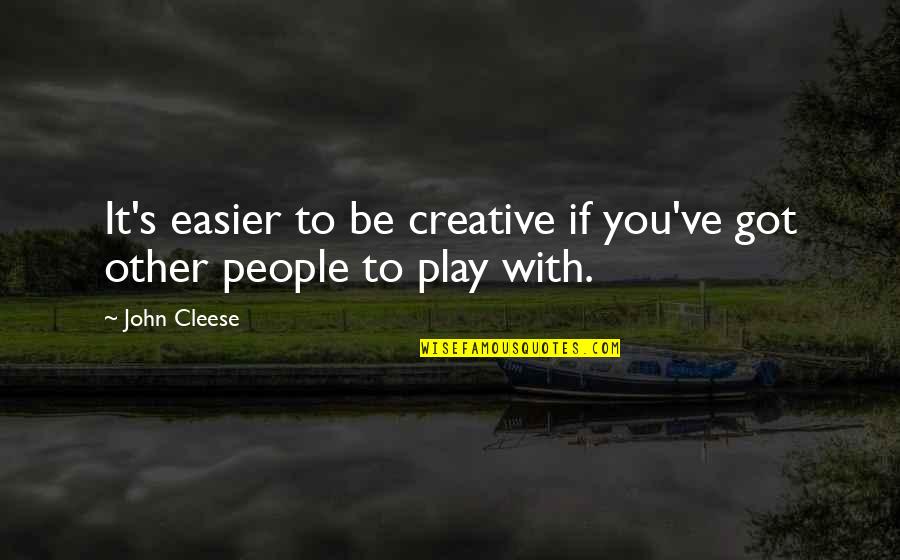 New Journey Of Life Quotes By John Cleese: It's easier to be creative if you've got