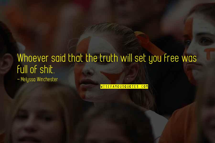New Life After Death Quotes By Melyssa Winchester: Whoever said that the truth will set you New Life After Death Quotes By Melyssa Winchester: Whoever said that the truth will set you