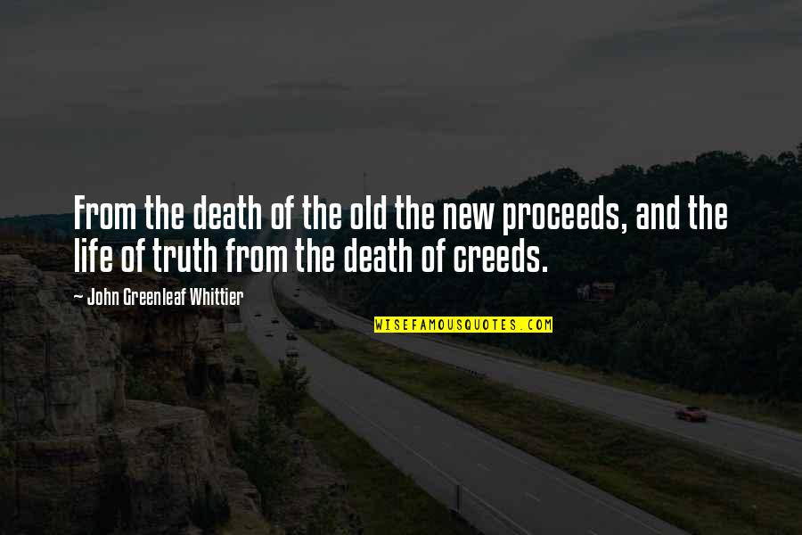 New Life And Death Quotes By John Greenleaf Whittier: From the death of the old the new