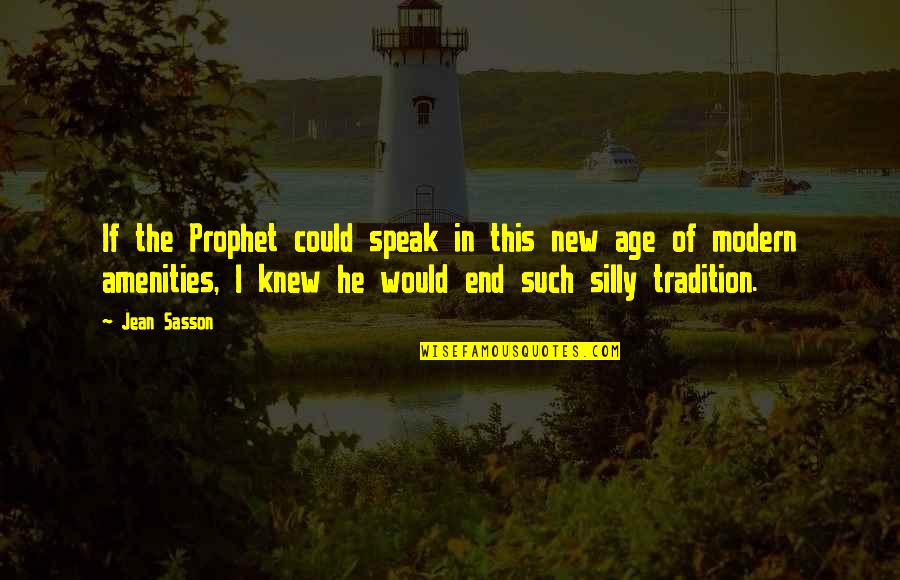 New Modern Quotes By Jean Sasson: If the Prophet could speak in this new