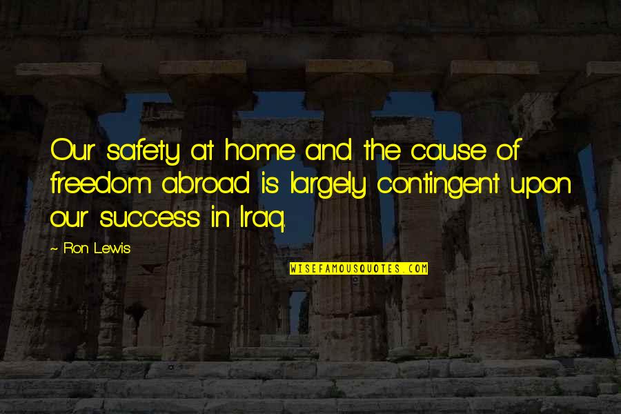 New Mom Advice Quotes By Ron Lewis: Our safety at home and the cause of