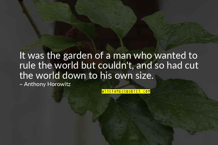 New Month Of August Quotes By Anthony Horowitz: It was the garden of a man who