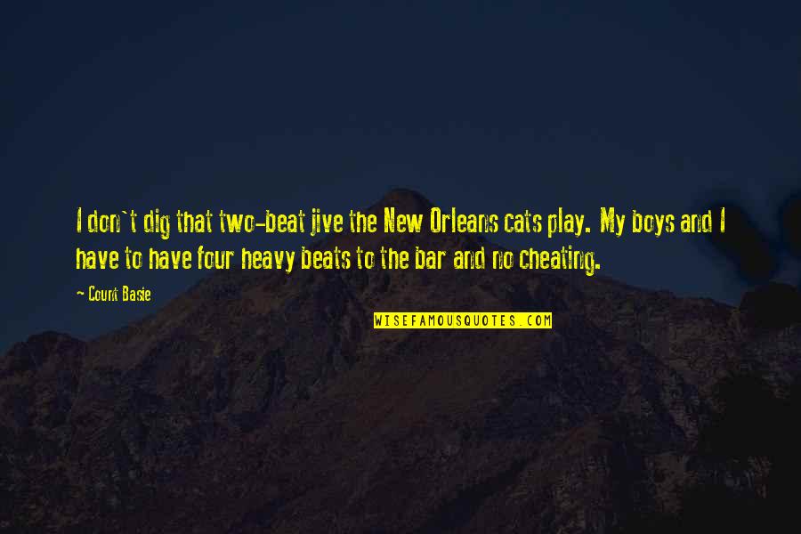 New Orleans Music Quotes By Count Basie: I don't dig that two-beat jive the New