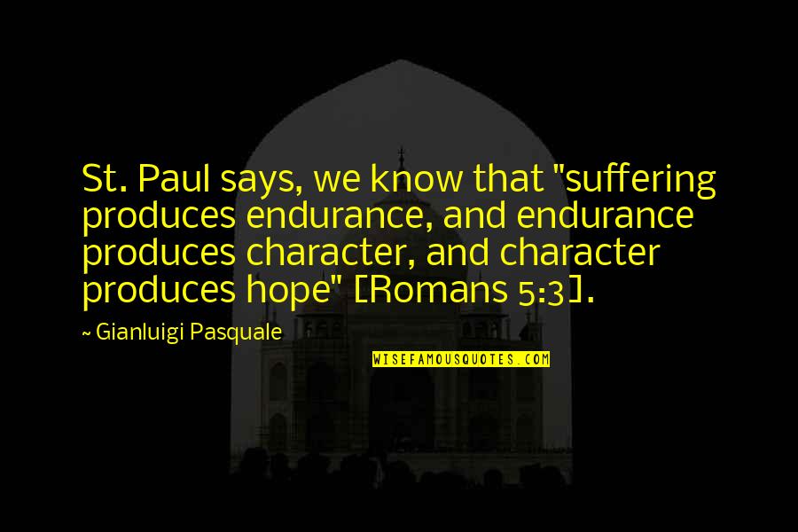 New Orleans Saints Picture Quotes By Gianluigi Pasquale: St. Paul says, we know that "suffering produces