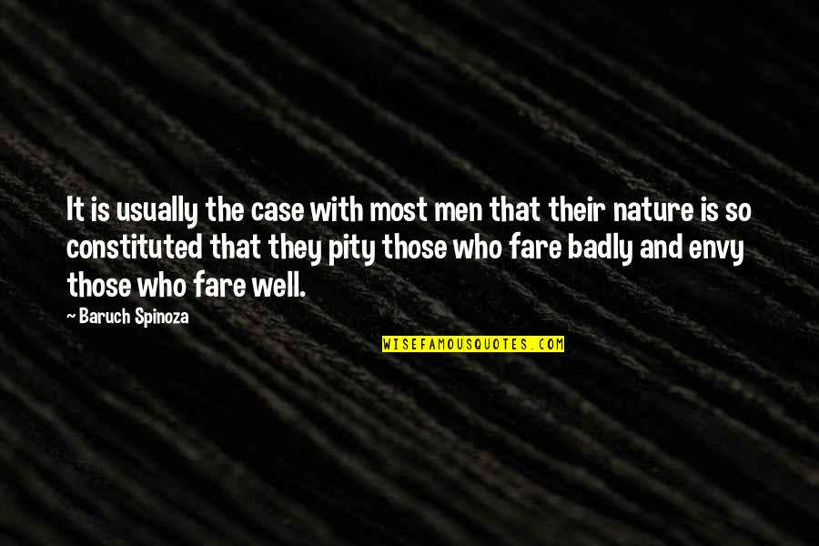 New Outlook Quotes By Baruch Spinoza: It is usually the case with most men New Outlook Quotes By Baruch Spinoza: It is usually the case with most men