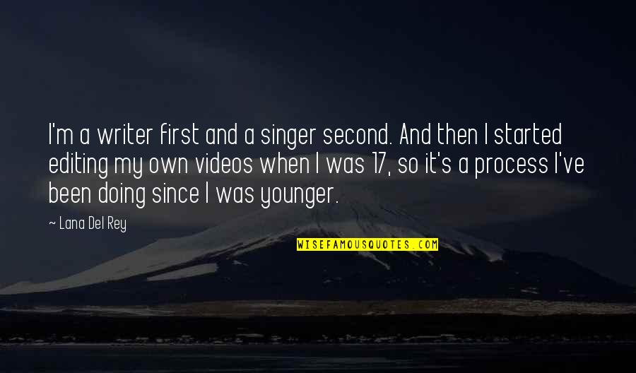 New Outlooks On Life Quotes By Lana Del Rey: I'm a writer first and a singer second. New Outlooks On Life Quotes By Lana Del Rey: I'm a writer first and a singer second.