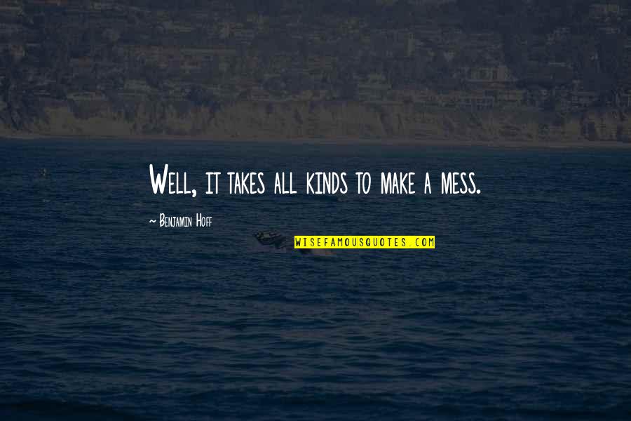 New Phone Funny Quotes By Benjamin Hoff: Well, it takes all kinds to make a