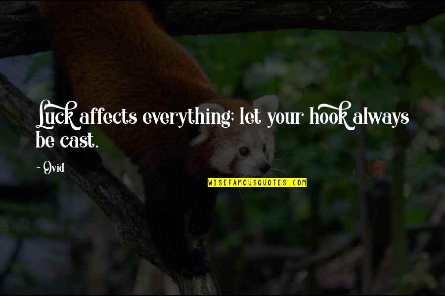 New Phone Funny Quotes By Ovid: Luck affects everything; let your hook always be