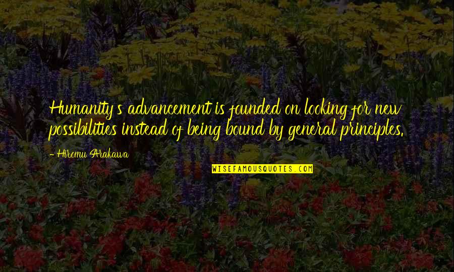 New Possibilities Quotes By Hiromu Arakawa: Humanity's advancement is founded on looking for new New Possibilities Quotes By Hiromu Arakawa: Humanity's advancement is founded on looking for new