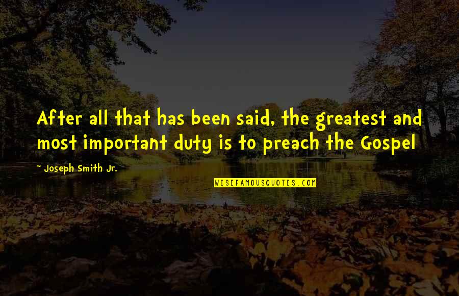 New Product Quotes By Joseph Smith Jr.: After all that has been said, the greatest