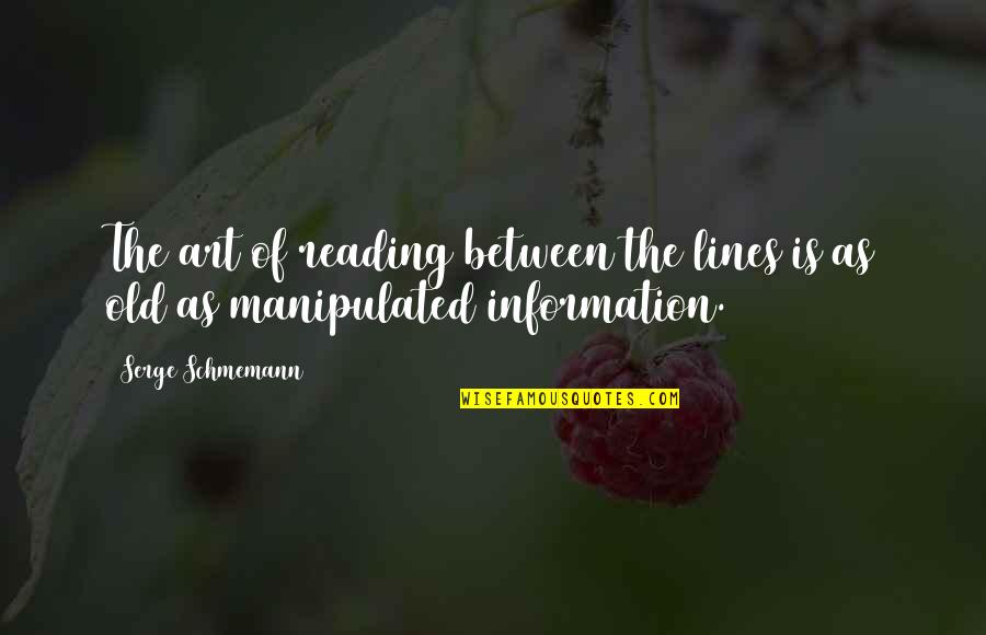 New Radio Quotes By Serge Schmemann: The art of reading between the lines is